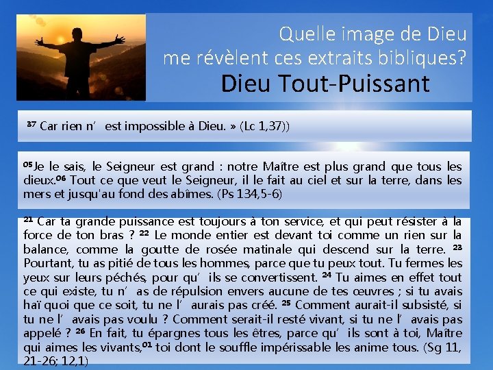 Quelle image de Dieu me révèlent ces extraits bibliques? Dieu Tout-Puissant 37 Car rien Quelle image de Dieu me révèlent ces extraits bibliques? Dieu Tout-Puissant 37 Car rien