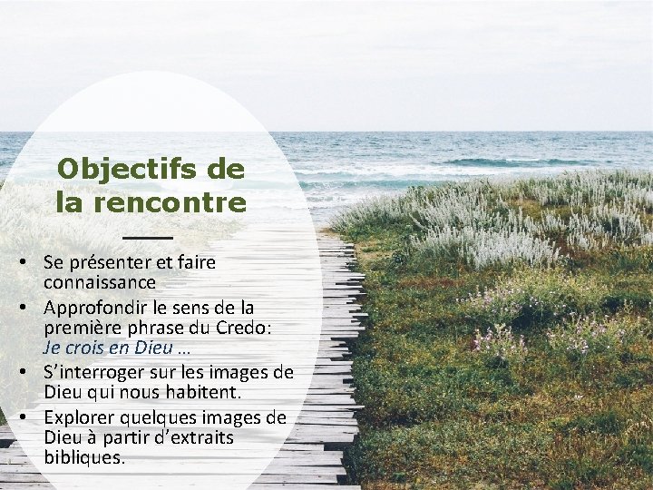 Objectifs de la rencontre • Se présenter et faire connaissance • Approfondir le sens Objectifs de la rencontre • Se présenter et faire connaissance • Approfondir le sens