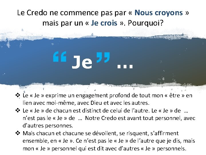 Le Credo ne commence pas par « Nous croyons » mais par un « Le Credo ne commence pas par « Nous croyons » mais par un «