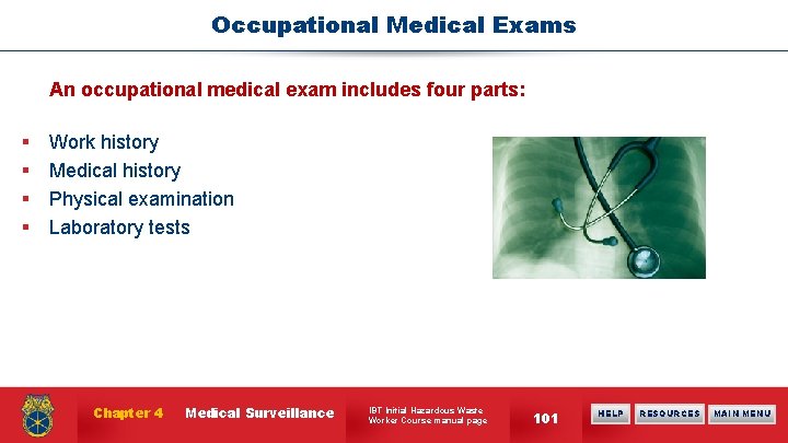 Occupational Medical Exams An occupational medical exam includes four parts: § § Work history