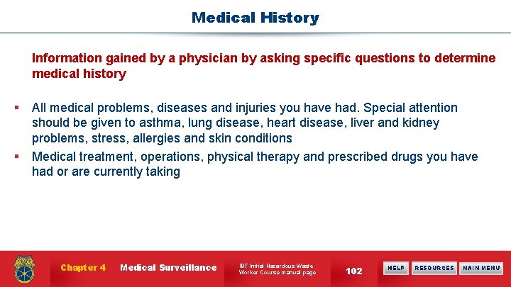 Medical History Information gained by a physician by asking specific questions to determine medical