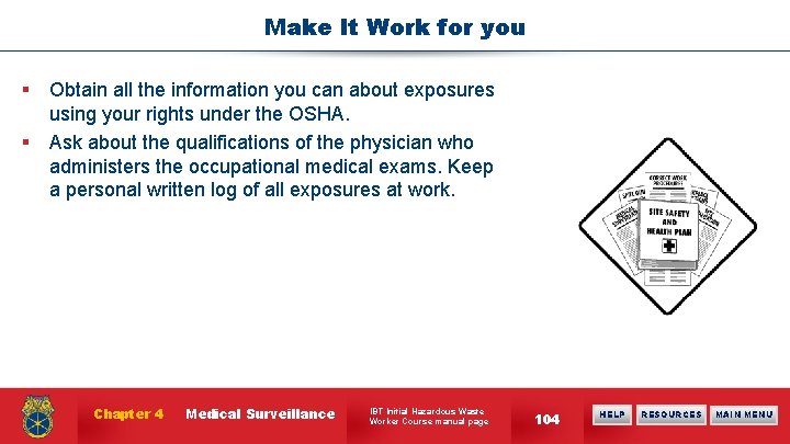 Make It Work for you § Obtain all the information you can about exposures