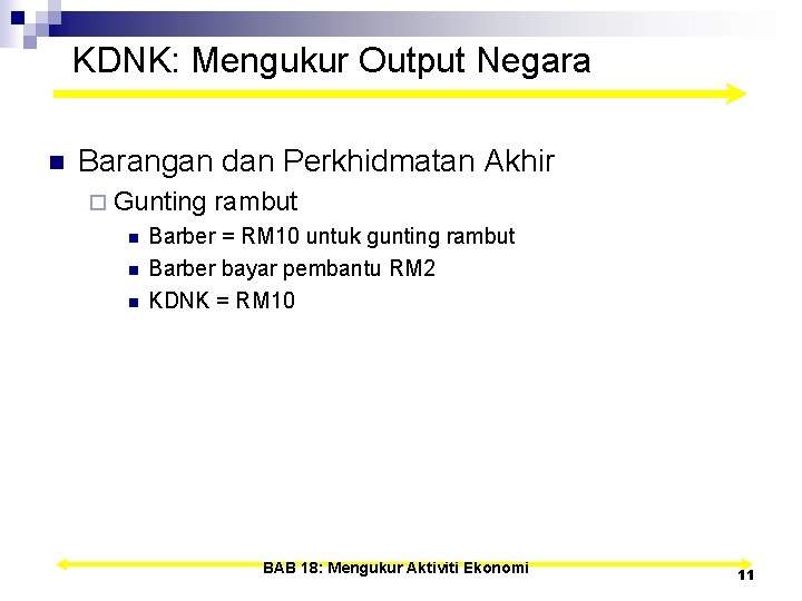 KDNK: Mengukur Output Negara n Barangan dan Perkhidmatan Akhir ¨ Gunting rambut n n