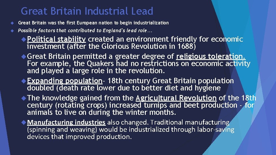 Great Britain Industrial Lead Great Britain was the first European nation to begin industrialization