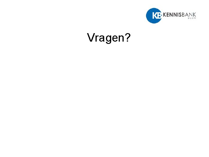 Vragen? 