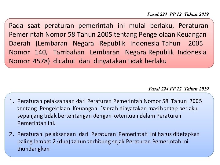 Pasal 223 PP 12 Tahun 2019 Pada saat peraturan pemerintah ini mulai berlaku, Peraturan