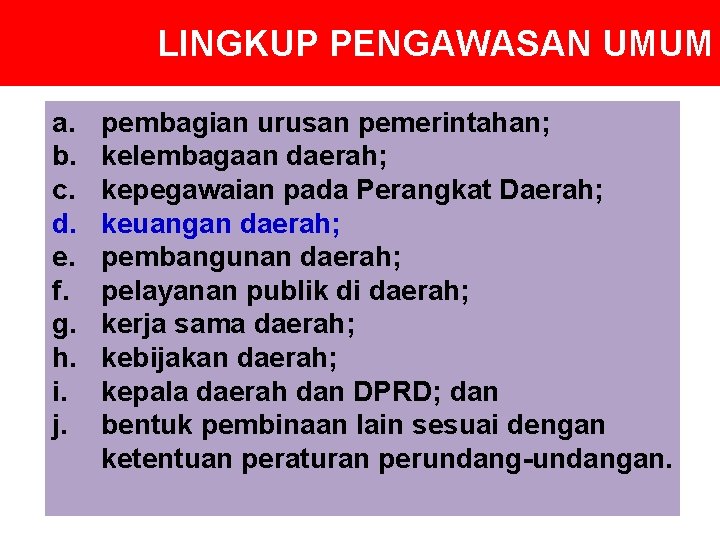 LINGKUP PENGAWASAN UMUM a. b. c. d. e. f. g. h. i. j. pembagian