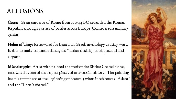 ALLUSIONS Caesar: Great emperor of Rome from 100 -44 BC expanded the Roman Republic