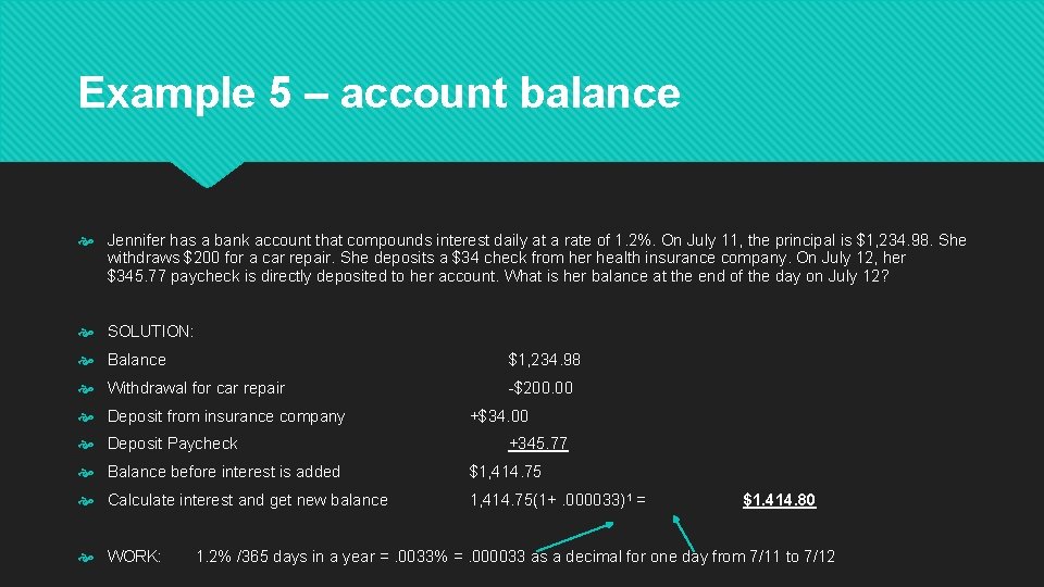 Example 5 – account balance Jennifer has a bank account that compounds interest daily Example 5 – account balance Jennifer has a bank account that compounds interest daily