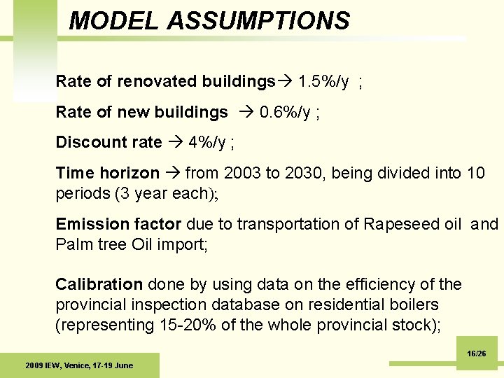 MODEL ASSUMPTIONS Rate of renovated buildings 1. 5%/y ; Rate of new buildings 0.