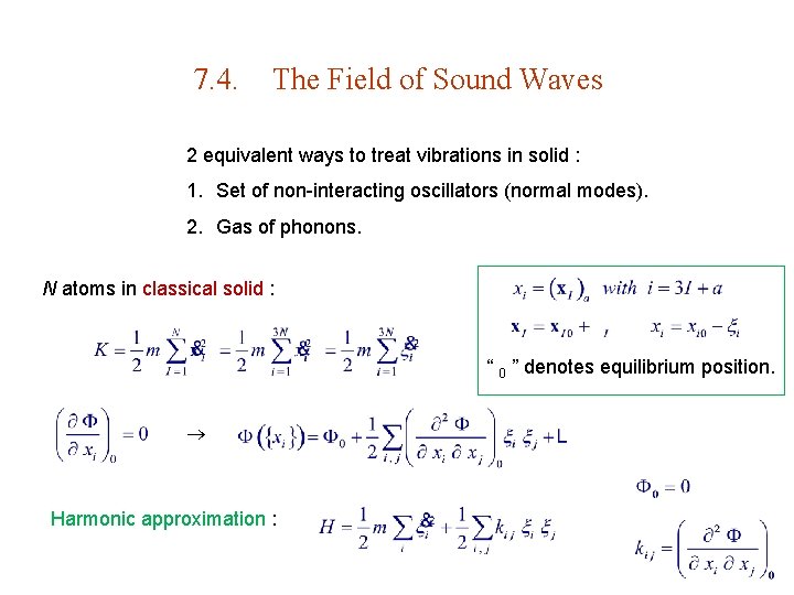 7. 4. The Field of Sound Waves 2 equivalent ways to treat vibrations in