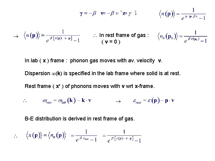  In rest frame of gas : (v=0) In lab ( x ) frame