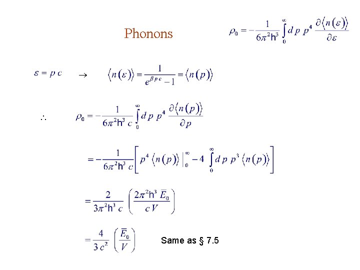 Phonons Same as § 7. 5 
