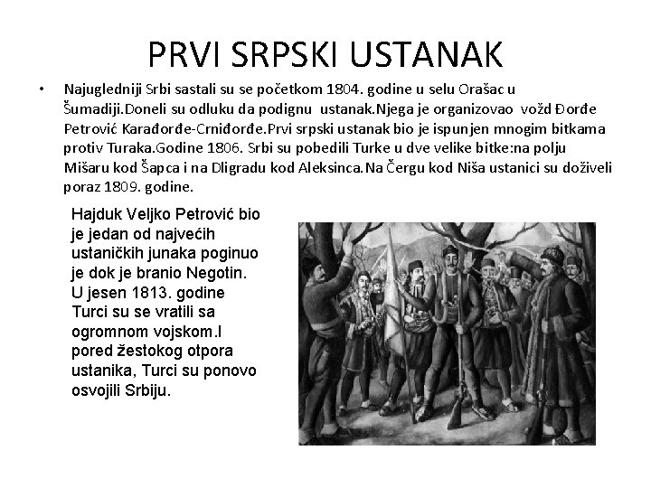 PRVI SRPSKI USTANAK • Najugledniji Srbi sastali su se početkom 1804. godine u selu