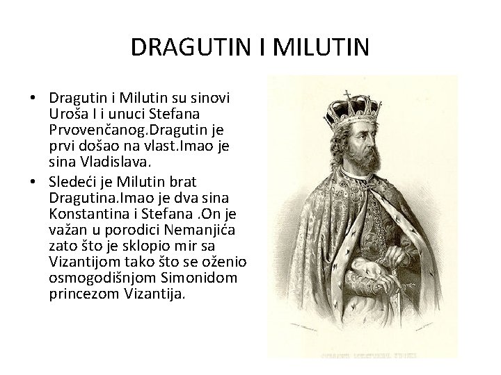 DRAGUTIN I MILUTIN • Dragutin i Milutin su sinovi Uroša I i unuci Stefana