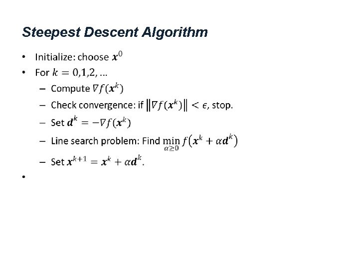 Steepest Descent Algorithm • 