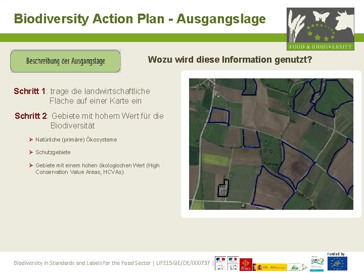 Biodiversity Action Plan - Ausgangslage Wozu wird diese Information genutzt? Schritt 1: trage die