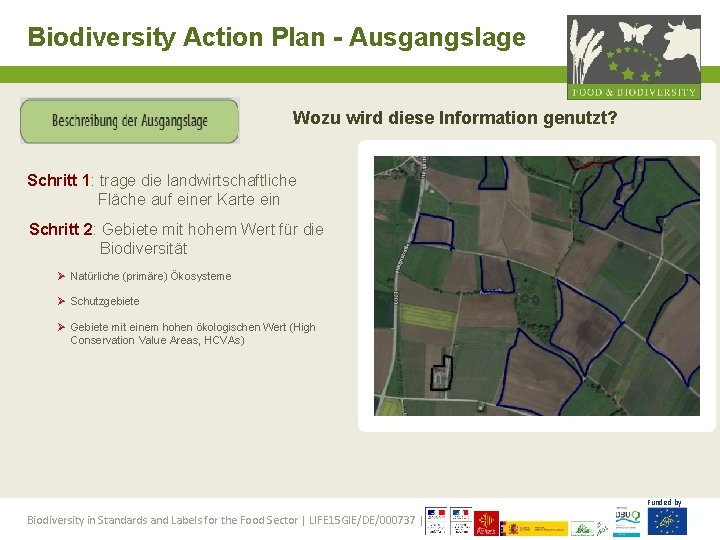 Biodiversity Action Plan - Ausgangslage Wozu wird diese Information genutzt? Schritt 1: trage die