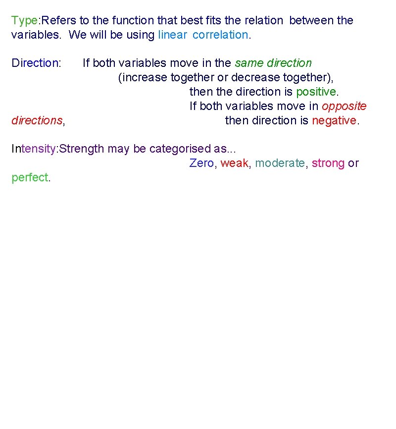 Type: Refers to the function that best fits the relation between the variables. We Type: Refers to the function that best fits the relation between the variables. We