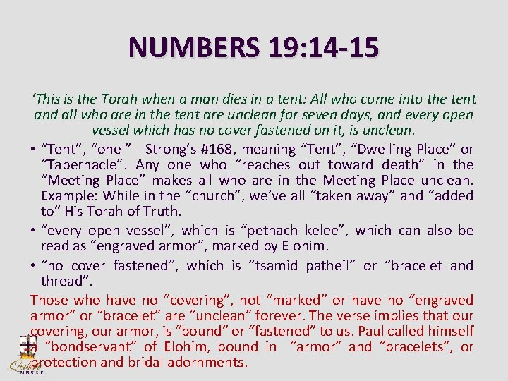 NUMBERS 19: 14 -15 ‘This is the Torah when a man dies in a