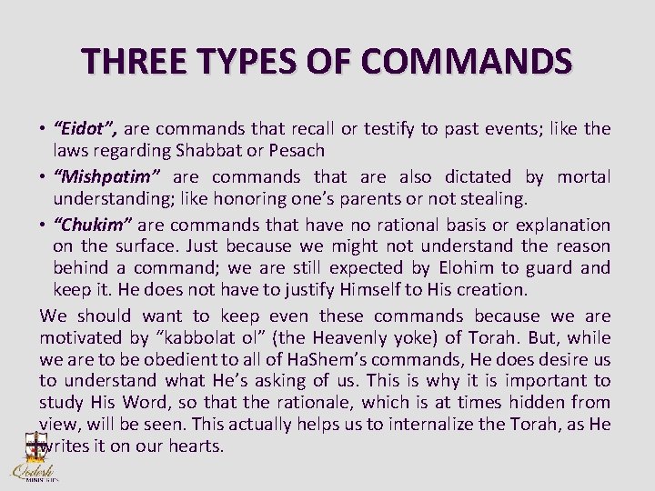 THREE TYPES OF COMMANDS • “Eidot”, are commands that recall or testify to past