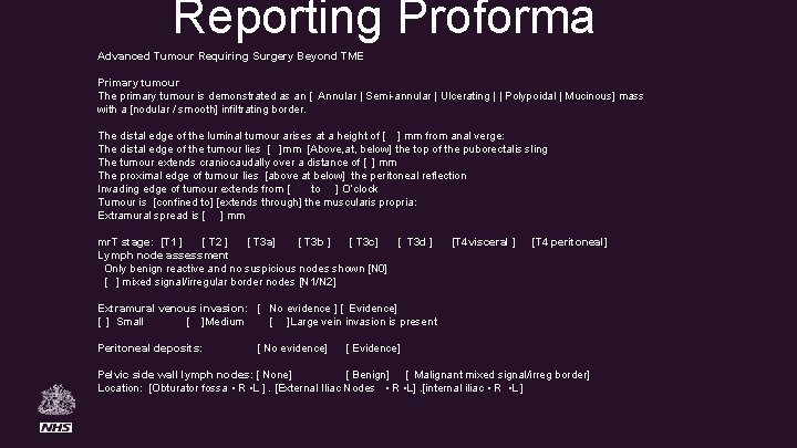 Reporting Proforma Advanced Tumour Requiring Surgery Beyond TME Primary tumour The primary tumour is