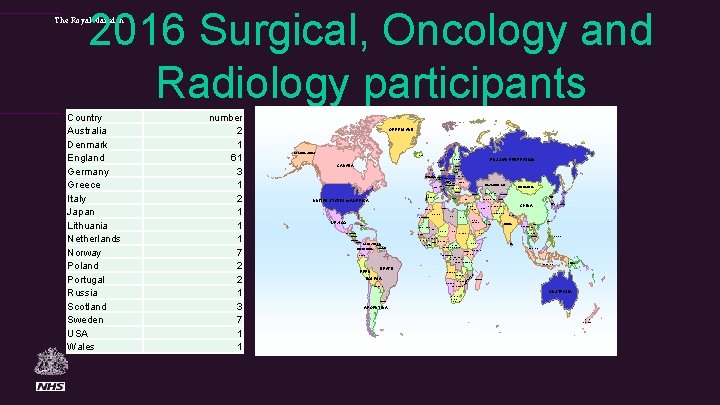 2016 Surgical, Oncology and Radiology participants The Royal Marsden GREENLAND ALASKA (USA) SWEDEN ICELAND