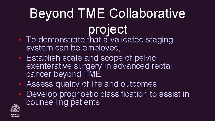 Beyond TME Collaborative project • To demonstrate that a validated staging system can be