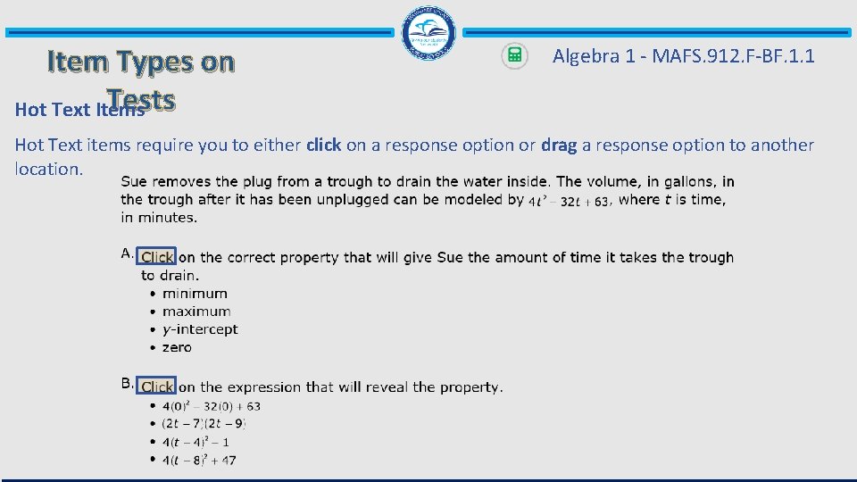 Item Types on Tests Hot Text Items Algebra 1 - MAFS. 912. F-BF. 1.