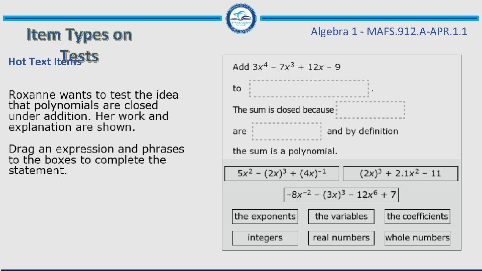 Item Types on Tests Hot Text Items Algebra 1 - MAFS. 912. A-APR. 1.