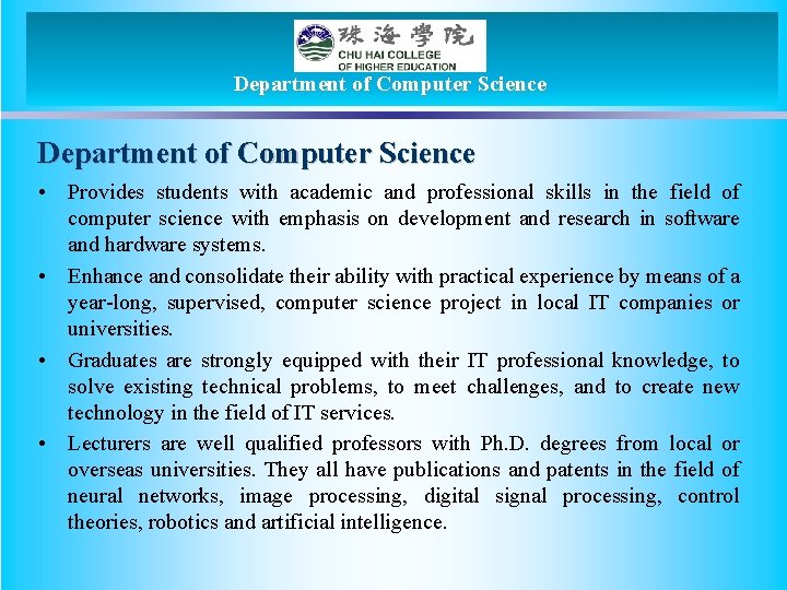 Department of Computer Science • Provides students with academic and professional skills in the