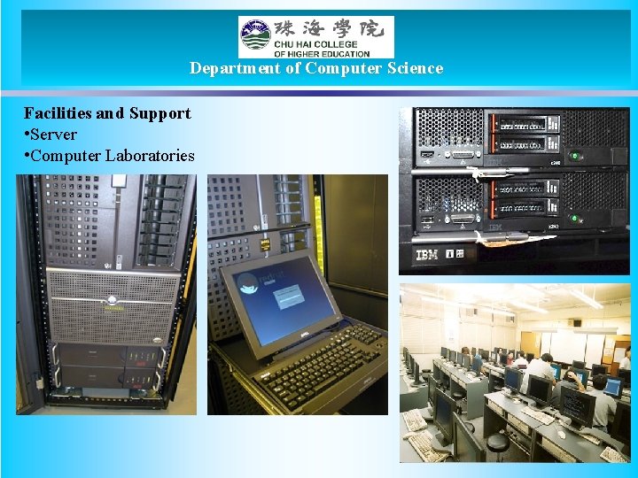 Department of Computer Science Facilities and Support • Server • Computer Laboratories 