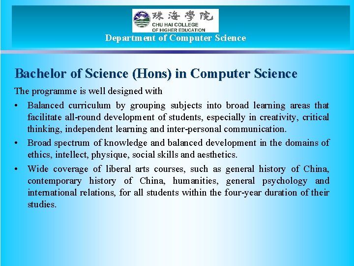 Department of Computer Science Bachelor of Science (Hons) in Computer Science The programme is