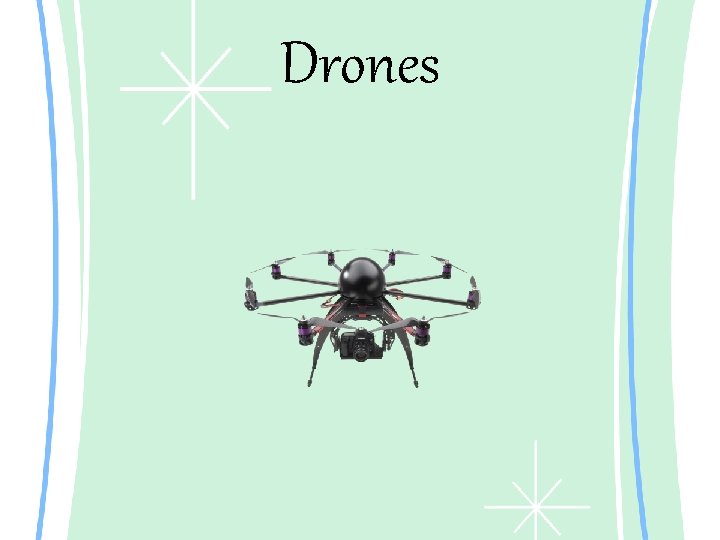 Drones 
