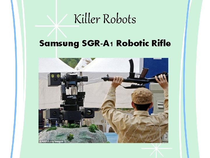 Killer Robots Samsung SGR-A 1 Robotic Rifle 