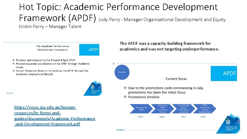 Hot Topic: Academic Performance Development Framework (APDF) Jody Perry - Manager Organisational Development and