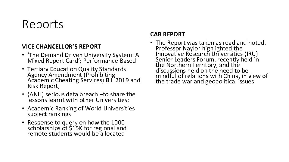 Reports VICE CHANCELLOR’S REPORT • ‘The Demand Driven University System: A Mixed Report Card’;