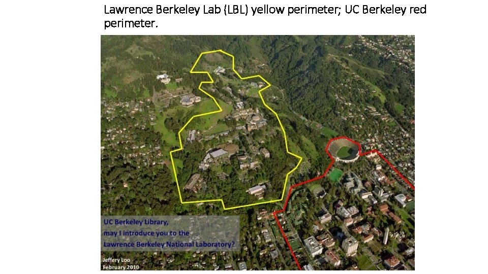 Lawrence Berkeley Lab (LBL) yellow perimeter; UC Berkeley red perimeter. 