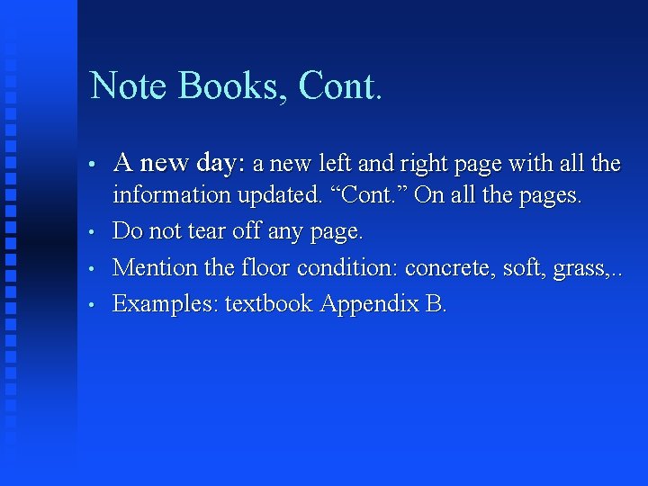 Note Books, Cont. • • A new day: a new left and right page Note Books, Cont. • • A new day: a new left and right page