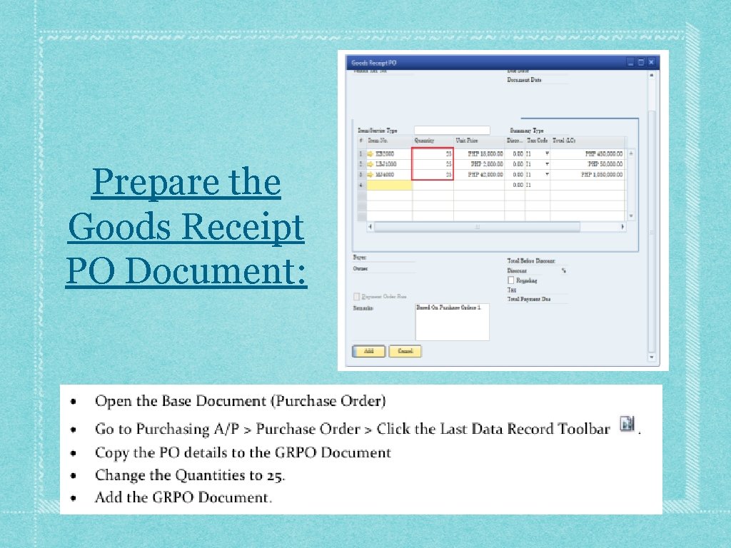 Prepare the Goods Receipt PO Document: 