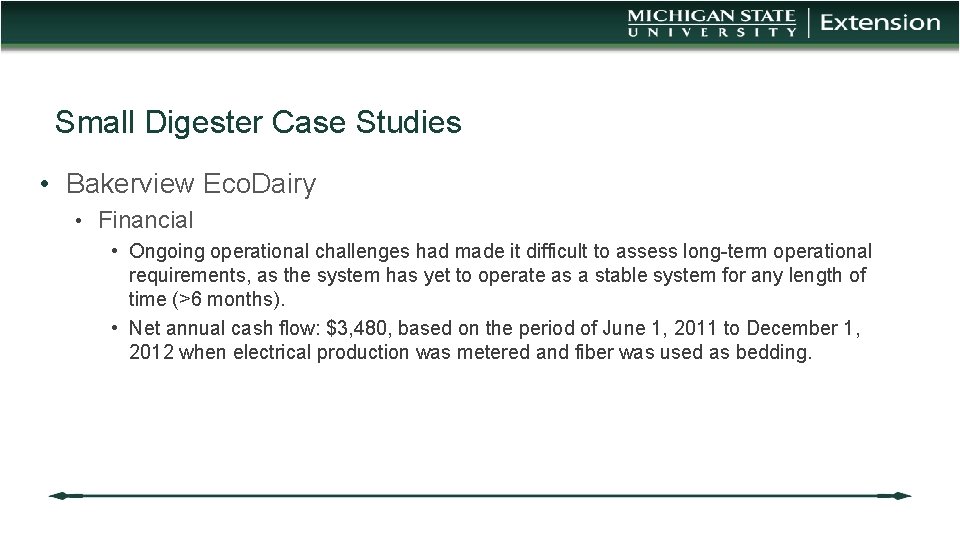 Small Digester Case Studies • Bakerview Eco. Dairy • Financial • Ongoing operational challenges