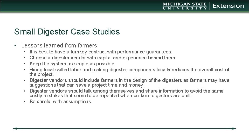 Small Digester Case Studies • Lessons learned from farmers It is best to have