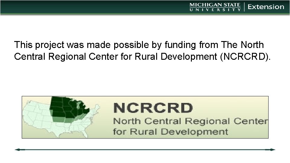 This project was made possible by funding from The North Central Regional Center for