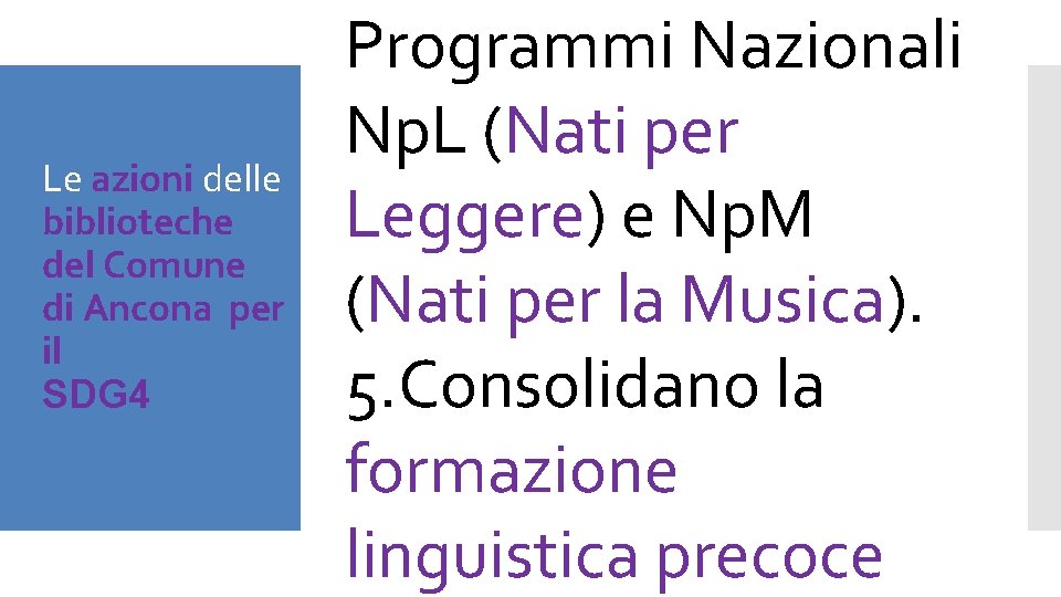Le azioni delle biblioteche del Comune di Ancona per il SDG 4 Programmi Nazionali