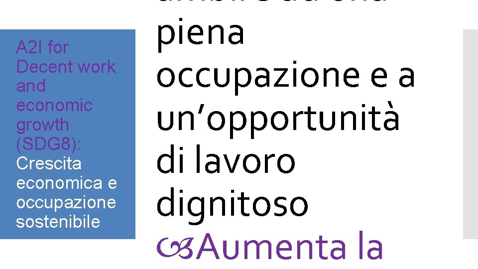 A 2 I for Decent work and economic growth (SDG 8): Crescita economica e