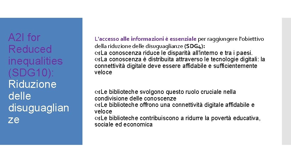 A 2 I for Reduced inequalities (SDG 10): Riduzione delle disuguaglian ze L'accesso alle