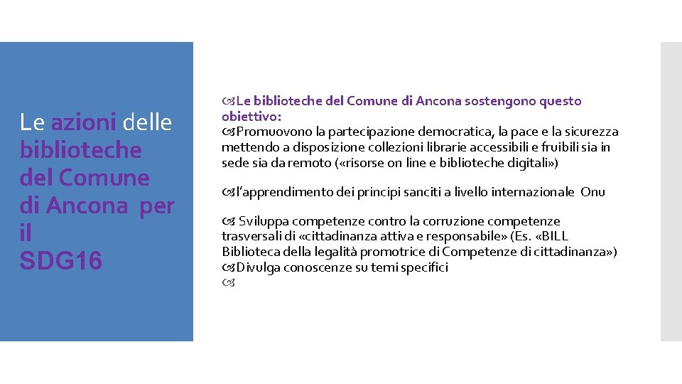 Le azioni delle biblioteche del Comune di Ancona per il SDG 16 Le biblioteche