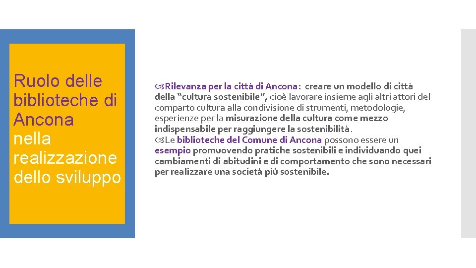 Ruolo delle biblioteche di Ancona nella realizzazione dello sviluppo Rilevanza per la città di