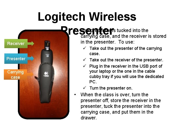 Logitech Wireless • The presenter is tucked into the Presenter carrying case, and the