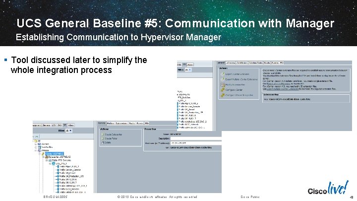 UCS General Baseline #5: Communication with Manager Establishing Communication to Hypervisor Manager § Tool